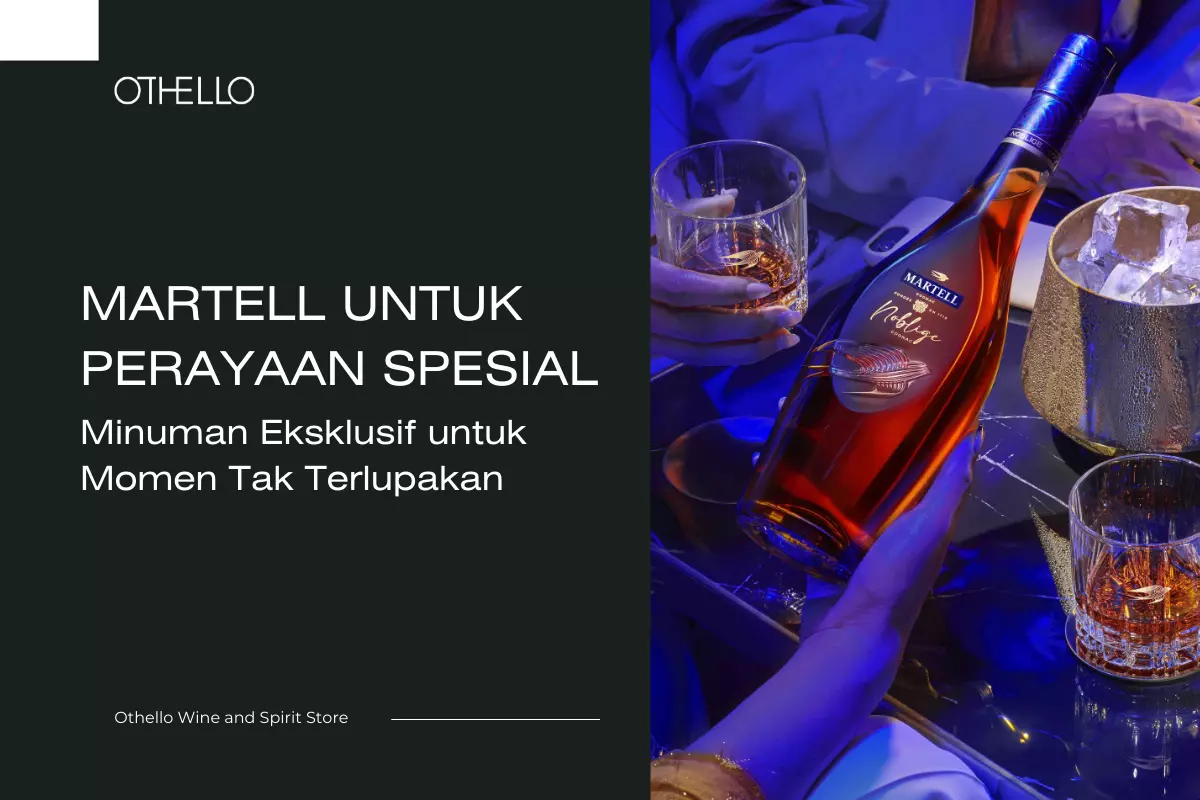 Martell untuk Perayaan Spesial: Minuman Eksklusif untuk Momen Tak Terlupakan
