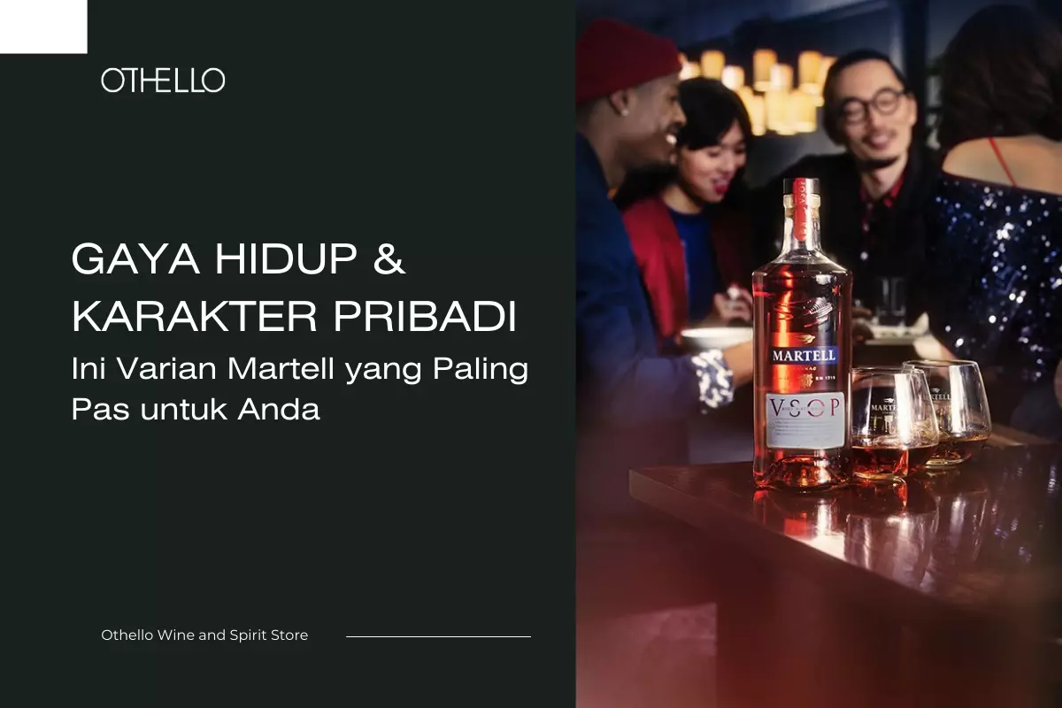 Gaya Hidup & Karakter Pribadi: Ini Varian Martell yang Paling Pas untuk Anda