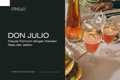 Don Julio, Tequila Premium dengan Warisan Rasa dari Jalisco