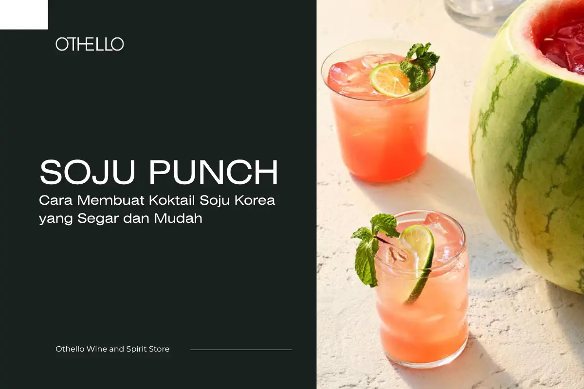 Soju Punch, Cara Membuat Koktail Soju Korea yang Segar dan Mudah